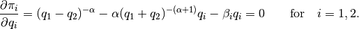 \begin{align*}
\frac{\partial \pi_i}{\partial q_i} = (q_1 - q_2)^{-\alpha} - \alpha (q_1 + q_2)^{-(\alpha + 1) } q_i  - \beta_i q_i = 0\qquad\text{for}\quad i = 1, 2.
\end{align*}